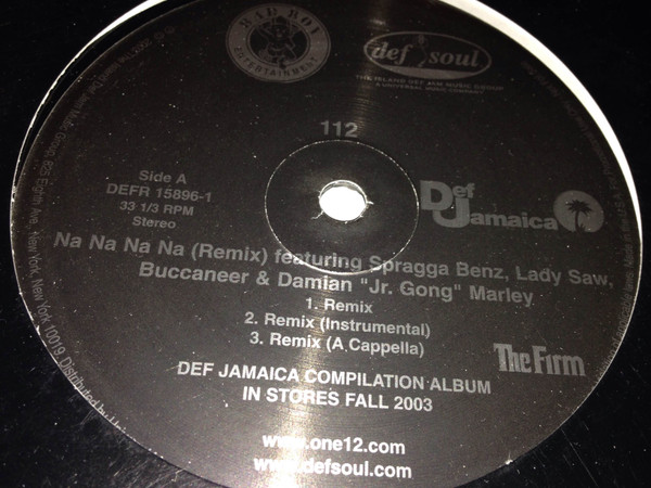 112 featuring Spragga Benz , Lady Saw , Buccaneer & Damian Marley - Na Na Na Na (Remix) | Def Jamaica (DEFR 15896) - main 112 featuring Spragga Benz , Lady Saw , Buccaneer & Damian Marley - Na Na Na Na (Remix) | Def Jamaica (DEFR 15896) - main
