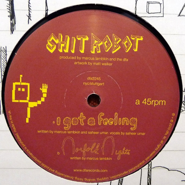 Shit Robot - I Got A Feeling | DFA (dfa2245)