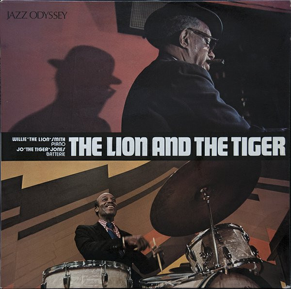 Willie "The Lion" Smith , Jo Jones - The Lion And The Tiger | Jazz Odyssey (JO 006) - main Willie "The Lion" Smith , Jo Jones - The Lion And The Tiger | Jazz Odyssey (JO 006) - main