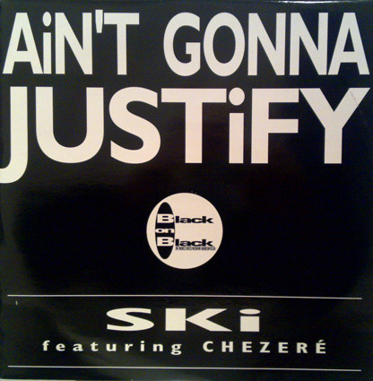 Ski Oakenfull Featuring Chezeré - Ain't Gonna Justify | Black On Black Records (BBJ 004T) - main Ski Oakenfull Featuring Chezeré - Ain't Gonna Justify | Black On Black Records (BBJ 004T) - main