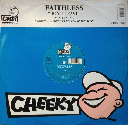 Faithless - Don't Leave | Cheeky Records (CHEK 12.012) - main Faithless - Don't Leave | Cheeky Records (CHEK 12.012) - main