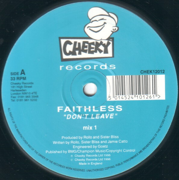 Faithless - Don't Leave | Cheeky Records (CHEK 12.012) - 3 Faithless - Don't Leave | Cheeky Records (CHEK 12.012) - 3