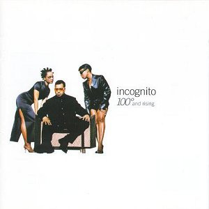 Incognito - 100° And Rising | Talkin' Loud (528 000-1)