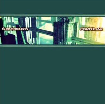 Submeditation - Point Blank | Choke Music (CHOKE LP 002) - main