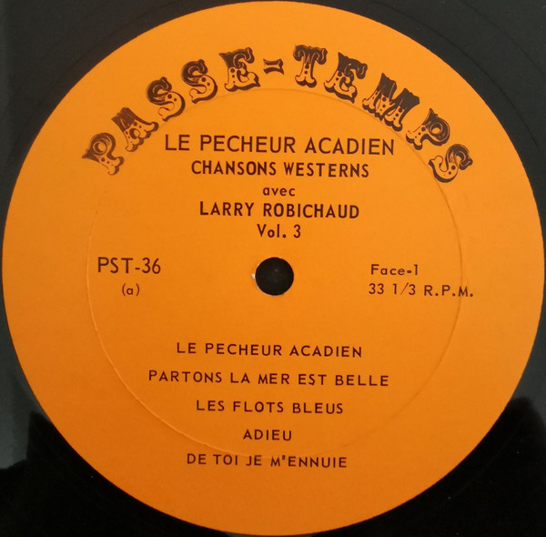 Larry Robichaud - Le Pêcheur Acadien - Chansons Westerns, Vol.3 | Passe-Temps (PST-36) - 3