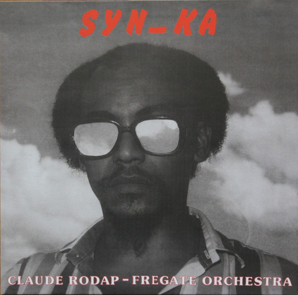 Claude Rodap - Fregate Orchestra - Syn-Ka | Granit Records (GR 001)
