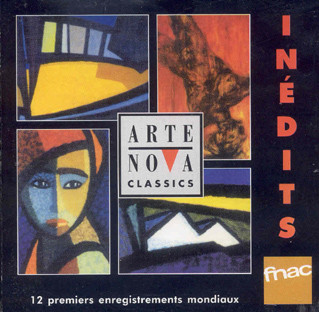 Various - Inédits, 12 Premiers Enregistrements Mondiaux | Arte Nova Classics (74321 41233 2)