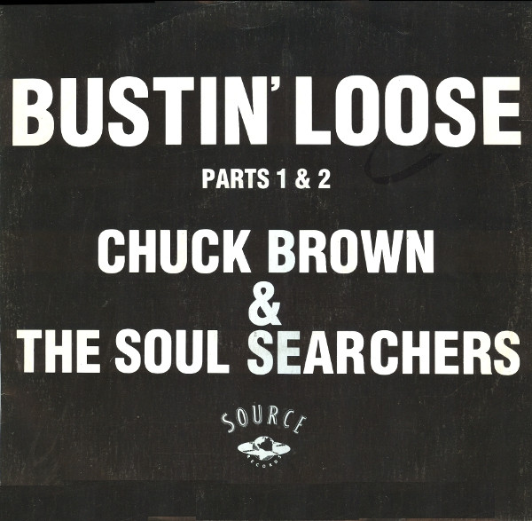 Chuck Brown & The Soul Searchers - Bustin' Loose (Parts 1 & 2) | Source Records (12 SOURCE 1) - main