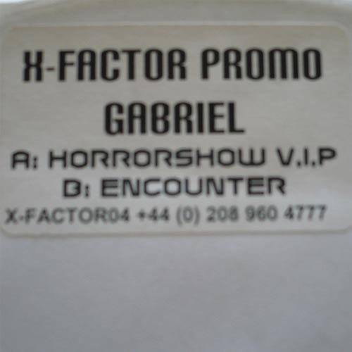 Gabriel - Horrorshow VIP / Encounter | X-Factor Records (XFACTOR004) - main