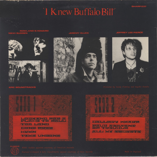 Jeremy Gluck With Nikki Sudden & Rowland S. Howard Featuring Jeffrey Lee Pierce , Epic Soundtracks - I Knew Buffalo Bill | Flicknife Records (SHARP 037) - 2 Jeremy Gluck With Nikki Sudden & Rowland S. Howard Featuring Jeffrey Lee Pierce , Epic Soundtracks - I Knew Buffalo Bill | Flicknife Records (SHARP 037) - 2