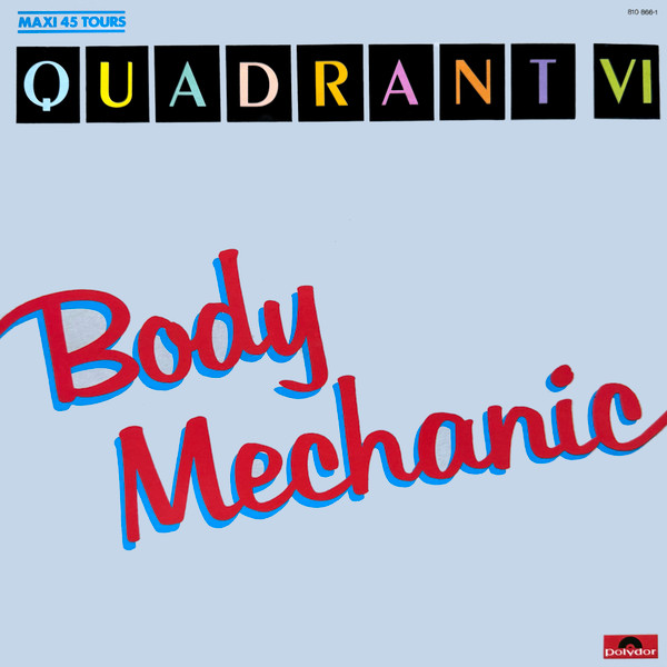 Quadrant Six - Body Mechanic | Polydor (810 866-1) - main Quadrant Six - Body Mechanic | Polydor (810 866-1) - main