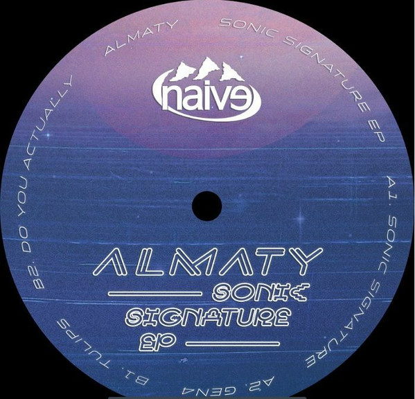 Almaty - Sonic Signature EP | Naive (NAIVE007) - main