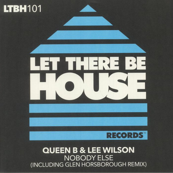 Queen B & Lee Wilson - Nobody Else | Let There Be House Records (LTBH101) - main Queen B & Lee Wilson - Nobody Else | Let There Be House Records (LTBH101) - main