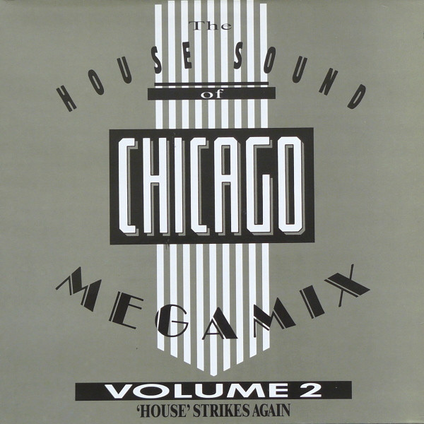 Various - The House Sound Of Chicago Megamix Volume 2 ('House' Strikes Again) | BCM Records (D.J. 33-1014-45) - main Various - The House Sound Of Chicago Megamix Volume 2 ('House' Strikes Again) | BCM Records (D.J. 33-1014-45) - main