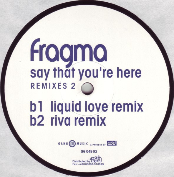 Fragma - Say That You're Here (Remixes 2) | Gang Go Music (GG 049 R2) - 4 Fragma - Say That You're Here (Remixes 2) | Gang Go Music (GG 049 R2) - 4