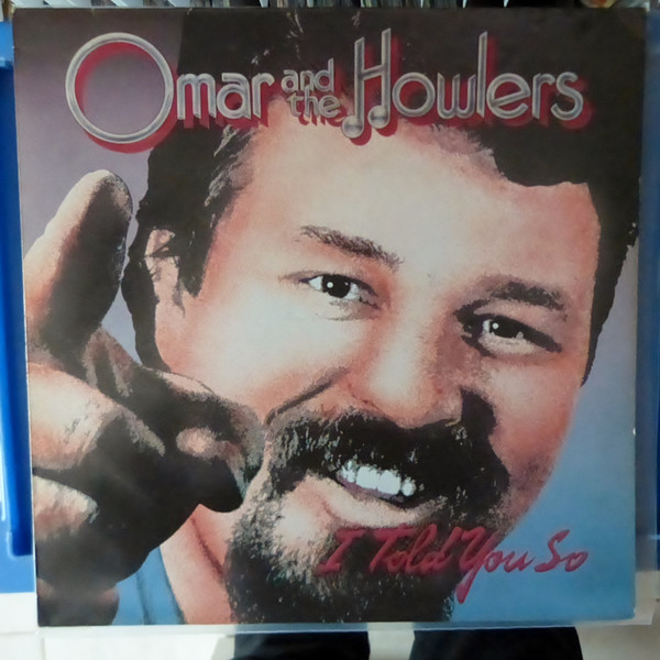Omar And The Howlers - I Told You So | DixieFrog (DFG 8417) - main Omar And The Howlers - I Told You So | DixieFrog (DFG 8417) - main