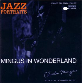 Charles Mingus - Jazz Portraits: Mingus In Wonderland | Blue Note Records (CDP 7213 8 27325 2 3) - main