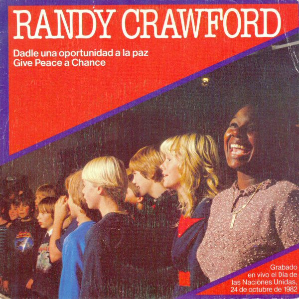 Randy Crawford - Dadle Una Oportunidad A La Paz (Give Peace A Chance) | Warner Bros. Records (92 9827-7) - main