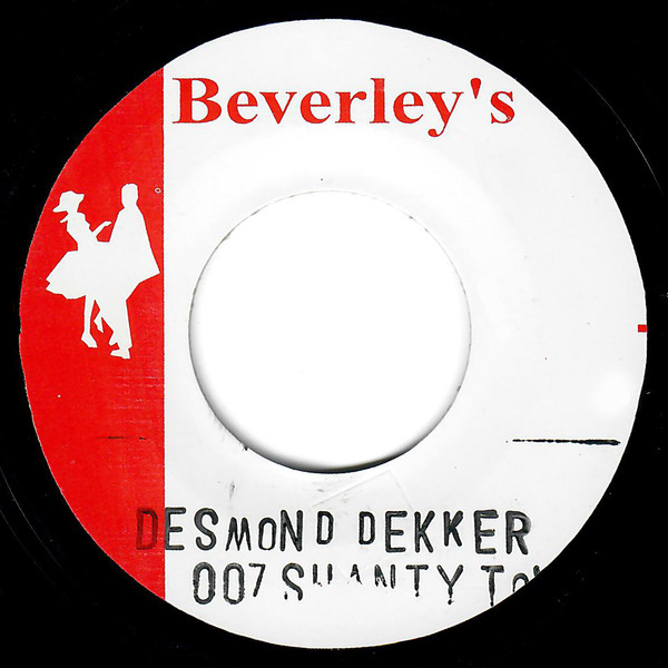 Desmond Dekker & The Aces - 007 Shanty Town | Beverley's Records (EB61)
