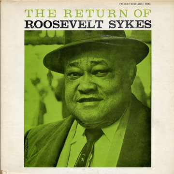 Roosevelt Sykes - The Return Of Roosevelt Sykes | Bluesville (BVLP 1006) Roosevelt Sykes - The Return Of Roosevelt Sykes | Bluesville (BVLP 1006)
