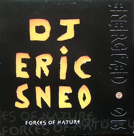 Eric Sneo - Forces Of Nature | Energized Records (DMD ENG 013-1)