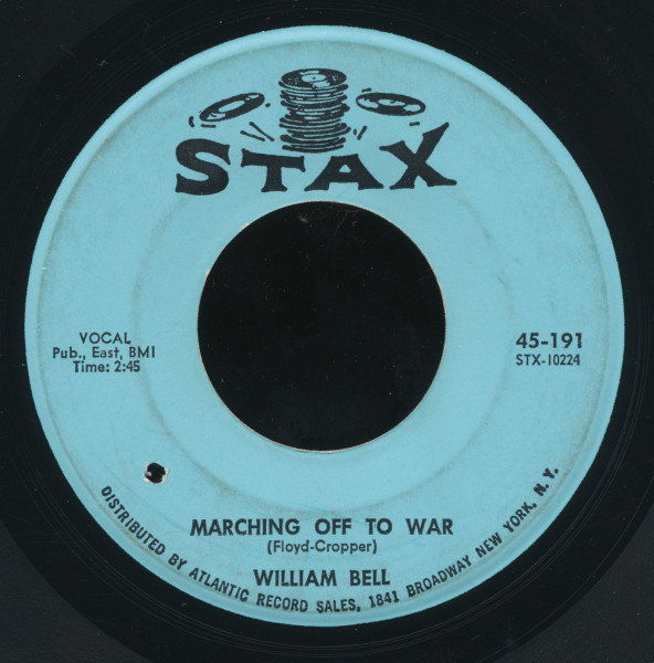 William Bell - Marching Off To War / Share What You Got (But Keep What You Need) | Stax (45-191) - main