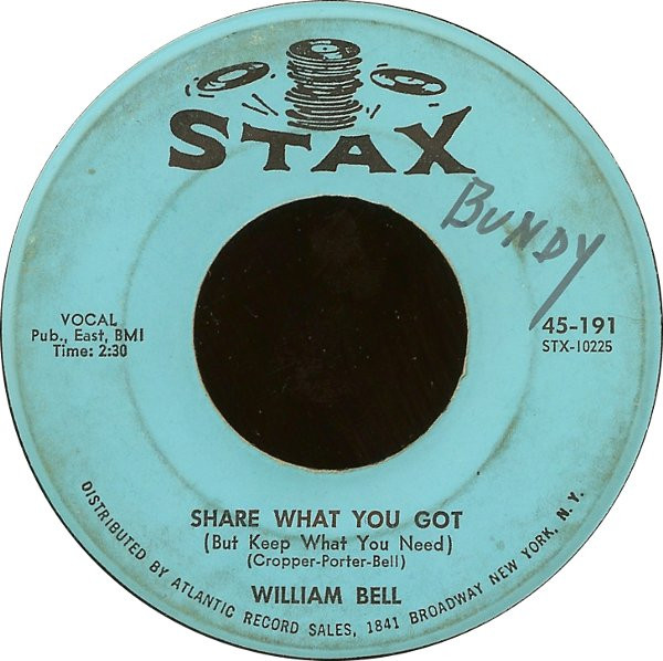 William Bell - Marching Off To War / Share What You Got (But Keep What You Need) | Stax (45-191) - 4