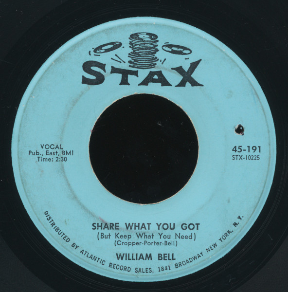 William Bell - Marching Off To War / Share What You Got (But Keep What You Need) | Stax (45-191) - 2