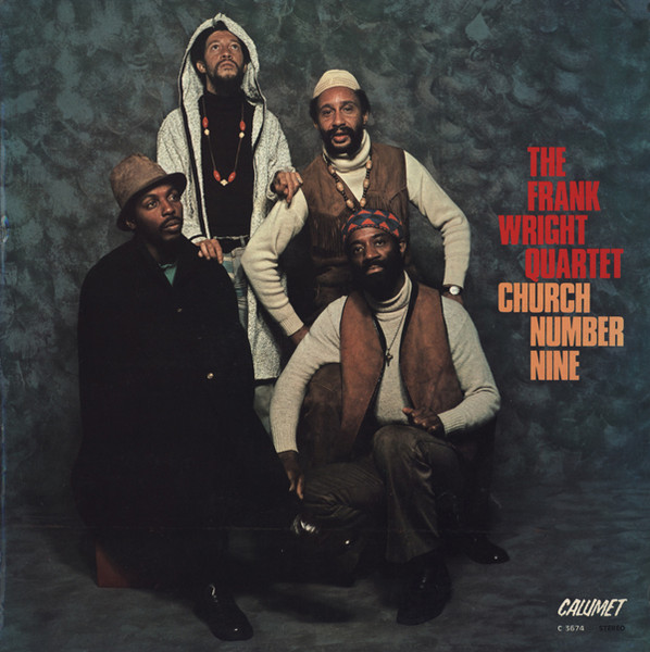 The Frank Wright Quartet - Church Number Nine | Calumet (C 3674) - main