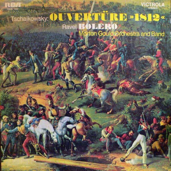 Pyotr Ilyich Tchaikovsky , Maurice Ravel , Morton Gould And His Orchestra And Morton Gould And His Symphonic Band - Ouvertüre "1812" / Bolero | RCA Victrola (VICS 1352)