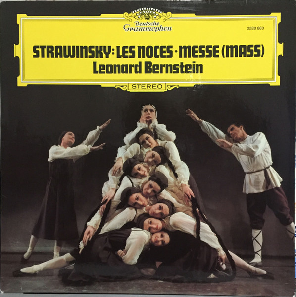 Igor Stravinsky , Leonard Bernstein - Les Noces - Messe (Mass) | Deutsche Grammophon (2530 880) - main