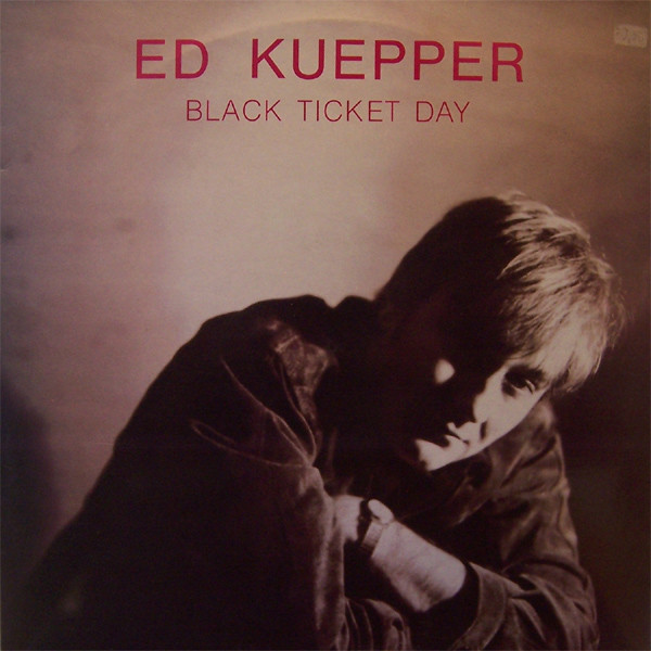 Ed Kuepper - Black Ticket Day | Hot Records (HOT 1040) - main