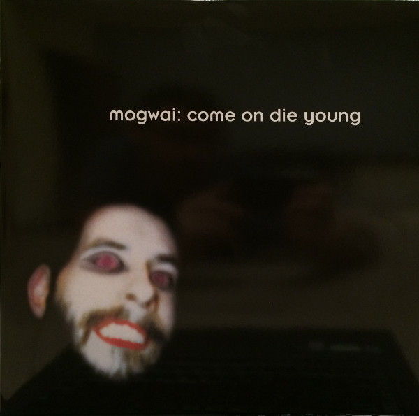 Mogwai - Come On Die Young | Chemikal Underground (CHEM133) - 3 Mogwai - Come On Die Young | Chemikal Underground (CHEM133) - 3