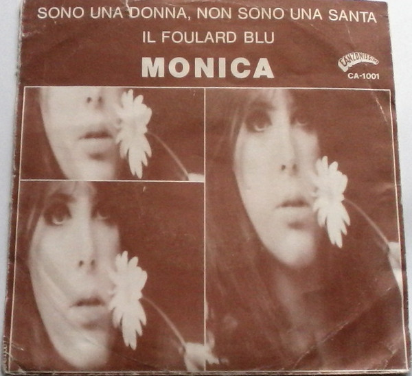 Monica - Sono Una Donna, Non Sono Una Santa / Il Foulard Blu | Canzonissime (CA-1001) - 4 Monica - Sono Una Donna, Non Sono Una Santa / Il Foulard Blu | Canzonissime (CA-1001) - 4