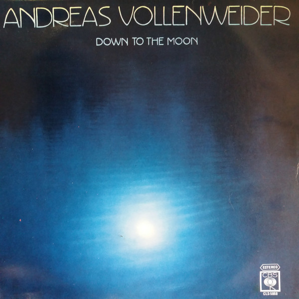 Andreas Vollenweider - Down To The Moon | CBS (CLS-5868)