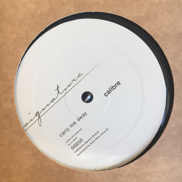 Calibre - Carry Me Away / Mr Right On | Signature Records (SIG010)
