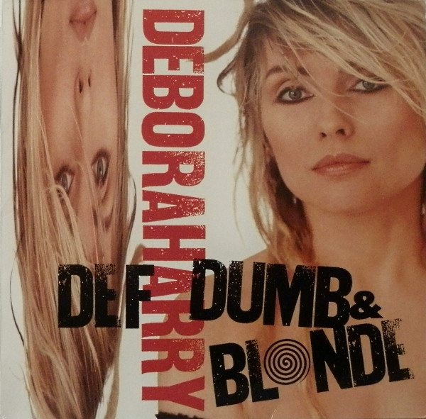 Deborah Harry - Def, Dumb & Blonde | Chrysalis (210 183) - main Deborah Harry - Def, Dumb & Blonde | Chrysalis (210 183) - main