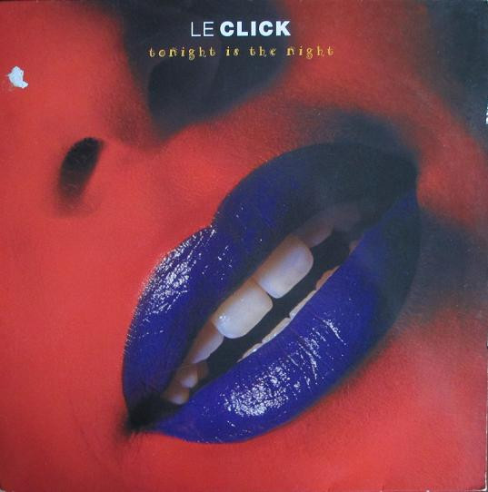 Le Click - Tonight Is The Night | Logic Records (7432121027-1) - main