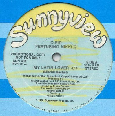 Q-Pid Featuring Nikki Q - My Latin Lover | Sunnyview (SUN 434)