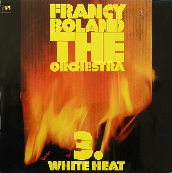 Francy Boland And Orchestra - 3. White Heat | MPS Records (0068.189)
