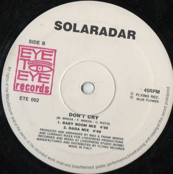 Solaradar - Don't Cry | Eye To Eye Records (ETE 002) - 2 Solaradar - Don't Cry | Eye To Eye Records (ETE 002) - 2