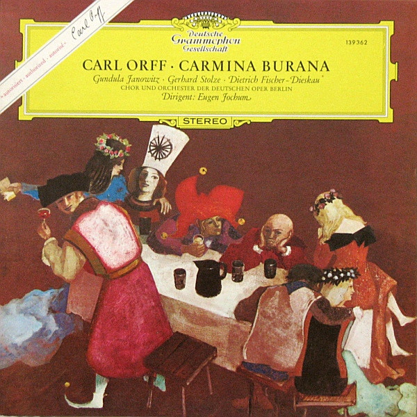 Carl Orff - Gundula Janowitz · Gerhard Stolze · Dietrich Fischer-Dieskau / Chor Der Deutschen Oper Berlin Und Orchester Der Deutschen Oper Berlin / Eugen Jochum - Carmina Burana | Deutsche Grammophon (139 362) - main
