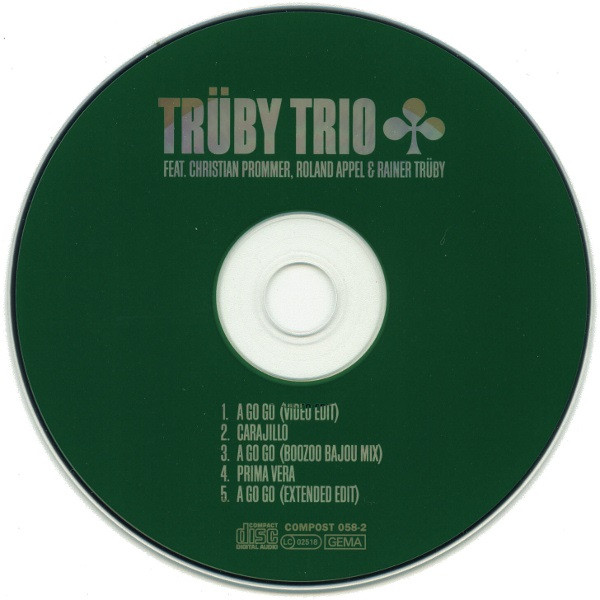 Trüby Trio Feat. Christian Prommer , Roland Appel & Rainer Trüby - A Go Go • Carajillo • Prima Vera | Compost Records (COMPOST 058-2) - 3