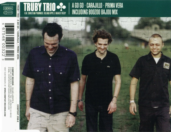 Trüby Trio Feat. Christian Prommer , Roland Appel & Rainer Trüby - A Go Go • Carajillo • Prima Vera | Compost Records (COMPOST 058-2) - main