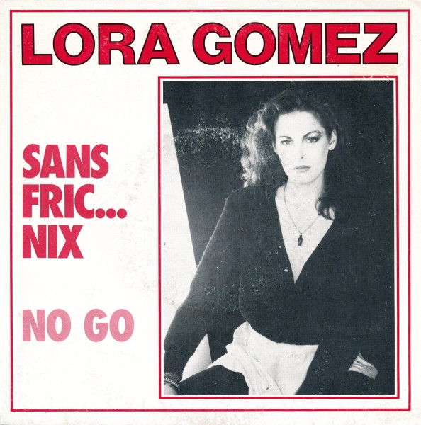 Lora Gomez - Sans Fric... Nix / No Go | Pathé (2 C 008-72688)