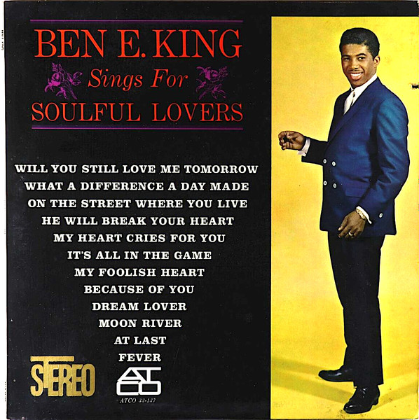 Ben E. King - Ben E. King Sings For Soulful Lovers | ATCO Records (SD 33-137)