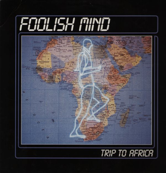 Foolish Mind - Trip To Africa | CIM (78653)