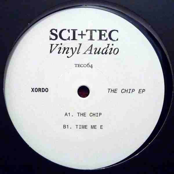 Xordo - The Chip EP | SCI + TEC Vinyl Audio (TEC064) - main
