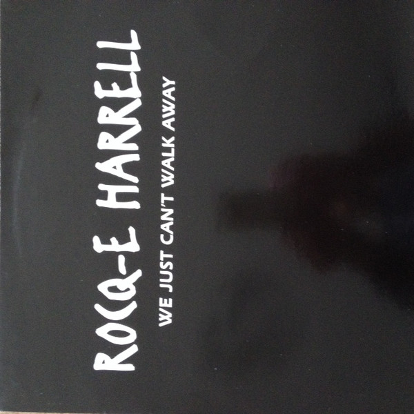Rocq-e Harrell - We Just Can't Walk Away | Epic (EPC 663211 6)