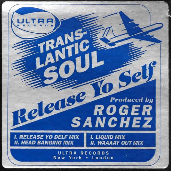 Roger Sanchez Presents Transatlantic Soul - Release Yo Self | Ultra Records (UL12001.5) - 3